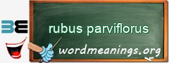 WordMeaning blackboard for rubus parviflorus